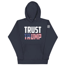 Load image into Gallery viewer, Trust Trump Hoodie