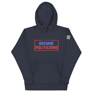 Defund Politicians Hoodie